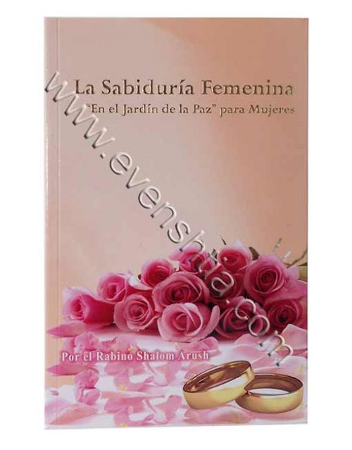 la Sabiduria Femenina Por el Rabino Shalom Arush Breslov Libros Españoles